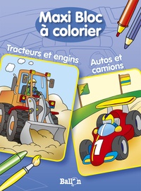  Ballon - Maxi Bloc à colorier Tracteurs et engins, Autos et camions.