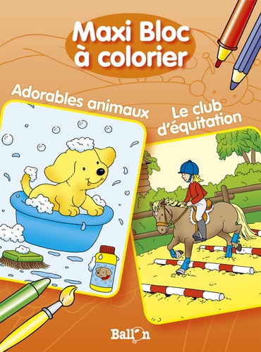  Ballon - Maxi bloc à colorier - Adorables animaux ; le club d'équitation.