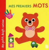 Mes petits doigts curieux : Mes premiers mots