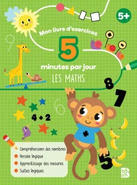 Mon livre d'exercices 5 minutes par jour Les maths