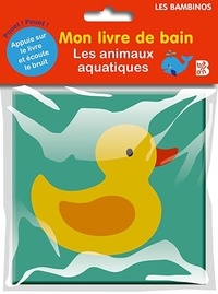  Ballon - Mon livre de bain - Les animaux aquatiques.