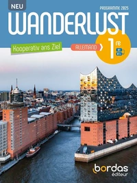 Allemand 1re B1>B1+ Wanderlust Neu