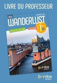 Wanderlust Neu - Allemand 1re - 2026 - Livre du professeur