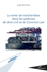 La vente de marchandises dans les systèmes de droit civil et de Common Law
