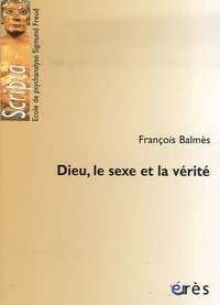 Dieu, le sexe et la vérité