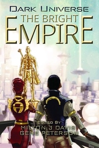  Balogun Ojetade et  Gerald Coleman - Dark Universe: The Bright Empire.