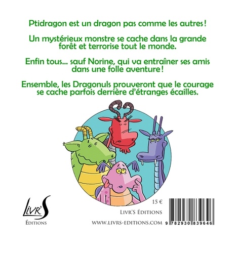 Ptidragon et les Dragonuls Tome 3 Le monstre de la forêt