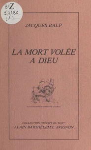 La mort volée à Dieu