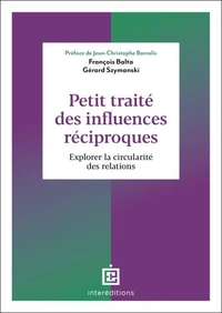 Petit traité des influences réciproques - 2e éd