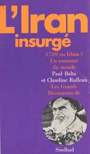 L'Iran Insurgé : 1789 en Islam ? Un tournant du monde
