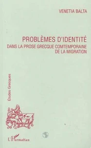 Problèmes d'identité dans le prose grecque contemporaine de la migration