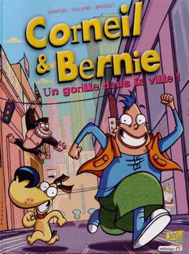 Corneil & Bernie Tome 1 Un gorille dans la ville !