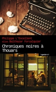 Balthazar Forcalquier - Chroniques noires à Thouars.
