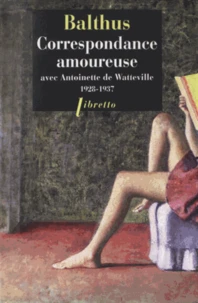 Correspondance amoureuse avec Antoinette de Watteville 1928-1937