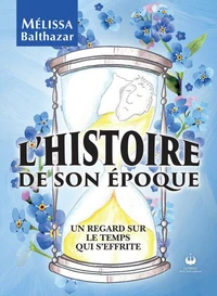 L'histoire de son époque