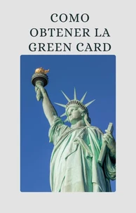 Como Obtener la Green Card
