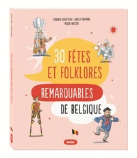 30 fêtes et folklores remarquables de Belgique