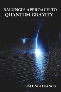 Balungi's Approach to Quantum Gravity