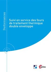 Suivi en service des fours de traitement thermique double enveloppe