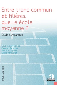 Entre tronc commun et filières, quelle école moyenne ?