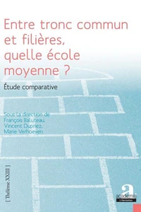 Entre tronc commun et filières, quelle école moyenne ?