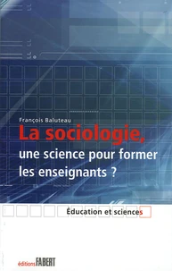 La sociologie, une science pour former les enseignants ?