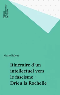 ITINERAIRE INTEL.VERS FASCISME.DRIEU