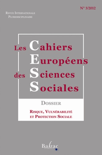 Anne-Marie Mamontoff - Les cahiers européens des sciences sociales N° 3, 2013 : Risque, vulnérabilité et protection sociale.
