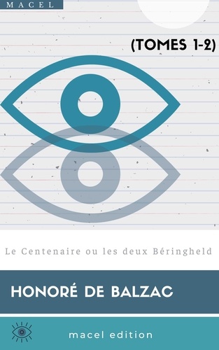 Balzac Honoré de - Le Centenaire ou les deux Béringheld.