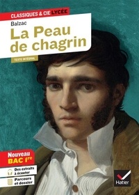  Balzac et Dominique Féraud - La Peau de chagrin (oeuvre au programme Bac 2026, 1re générale) - suivi du parcours « Les romans de l'énergie : création et destruction ».