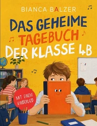 Das geheime Tagebuch der Klasse 4 B