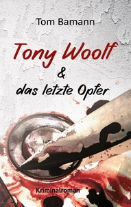 Tony Woolf &amp; das letzte Opfer