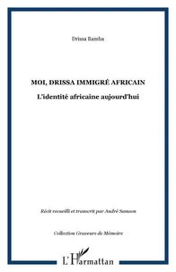 Moi, Drissa, immigré africain