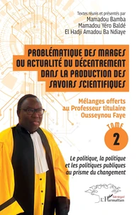 Problématique des marges ou actualité du décentrement dans la production des savoirs scientifiques
