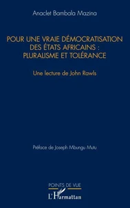Pour une vraie démocratisation des Etats africains : pluralisme et tolérance