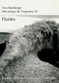 MECANIQUE DE L'INGENIEUR. Tome 5, Fluides