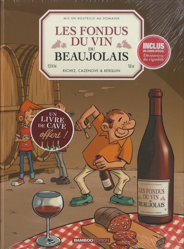 Les fondus du vin du Beaujolais. Avec un livre de cave offert