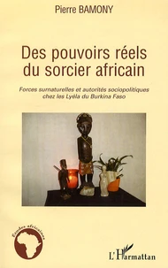 Des pouvoirs réels du sorcier africain