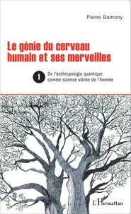 Le génie du cerveau humain et ses merveilles