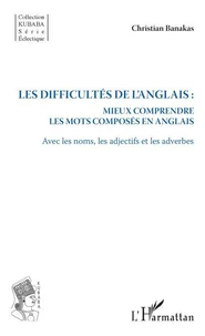 Les difficultés de l'anglais : mieux comprendre les mots composés en anglais