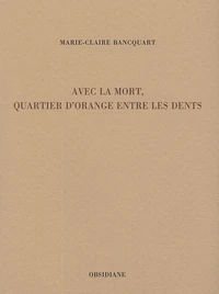 Avec la mort, quartier d'orange entre les dents