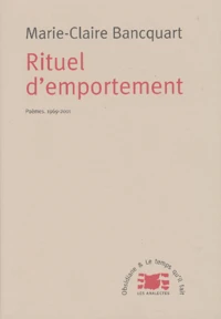 Rituel D'Emportement. Poemes, 1969-2001