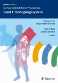 Band 1: Bewegungssystem - Das neue Denkmodell in der Physiotherapie.