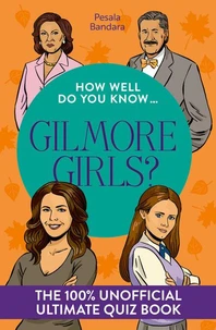 How Well Do You Know … Gilmore Girls?