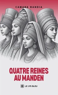 Quatre reines au Manden