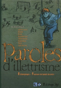  Bandini et Laurent Astier - Paroles d'illettrisme - 8 Témoignages, 9 auteurs de bande dessinée.