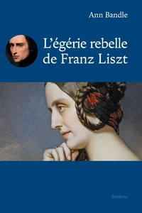 L'égérie rebelle de Franz Liszt