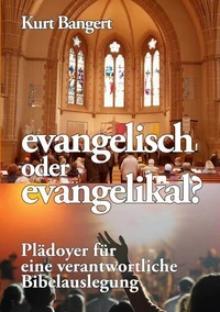 evangelisch oder evangelikal?