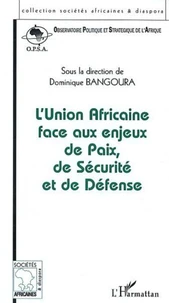L'Union Africaine face aux enjeux de Paix, de Sécurité et de Défense