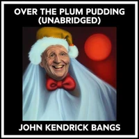 Over The Plum Pudding (Unabridged)